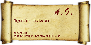 Agulár István névjegykártya